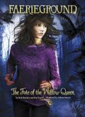 The Fate of the Willow Queen (Faerieground #8) by Kay Fraser