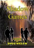 Shadow Games by Doug Welch