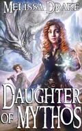 Daughter of Mythos by Melissa Drake
