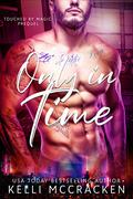 Only in Time by Kelli McCracken