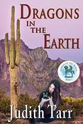 Dragons in the Earth (Horses of the Moon #1) by Judith Tarr