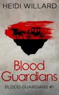 Blood Guardians by Heidi Willard