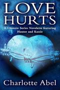 Love Hurts (Channie #2.5) by Charlotte Abel