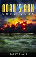 Noah's Ark: Survivors by Harry Dayle