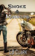 Smoke and Mirrors (Hollywood Knights #1) by L.B. Clark