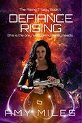 Defiance Rising by Amy Miles