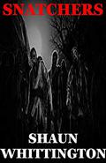 Snatchers (Snatchers #1) by Shaun Whittington