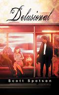 Delusional by Scott Spotson