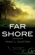 Far Shore (After Series #3) by Traci L. Slatton