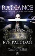 Radiance (Brotherhood of the Blade Trilogy #3) by Eve Paludan