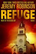 Refuge Book 1- Night of the Blood Sky by Jeremy Bishop, Jeremy Robinson