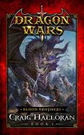 Blood Brothers (Dragon Wars #1) by Craig Halloran