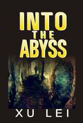 Into the Abyss (Dark Prospects #2) by Lei Xu