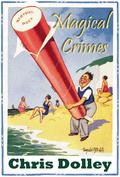 Magical Crimes by Chris Dolley
