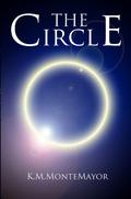 The Circle (The Circle #1) by Kat Mayor, K.M. Montemayor
