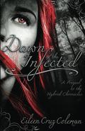 Dawn of the Infected (Hybrid Chronicles #0.5) by Eileen Cruz Coleman