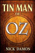 Tin Man of Oz  (a Shadow of Oz short story) by Nick Damon