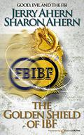 The Golden Shield of Ibf by Jerry Ahern