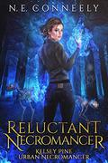 Reluctant Necromancer (Kelsey Pine: Urban Necromancer #2) by N.E. Conneely