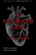 A Promised Fate (The Beautiful Fate #3) by Cat Mann