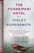 Frangipani Hotel: Fiction by Violet Kupersmith