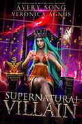 Supernatural Villain by Avery Song, Veronica Agnus