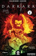 Dark Ark Vol. 3: The World That Waits (Dark Ark #11-15) by Juan Doe