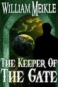 The Keeper of the Gate by William Meikle