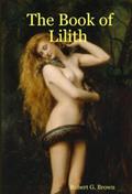 The Book of Lilith by Robert G. Brown