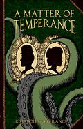 A Matter of Temperance (The Adventures of Ichabod Temperance #1) by Ichabod Temperance