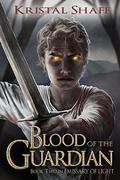 Blood of the Guardian (Emissary of Light #2) by Kristal Shaff