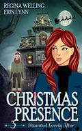 Christmas Presence by ReGina Welling, Erin Lynn