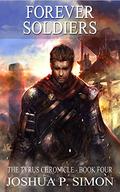 Forever Soldiers (The Tyrus Chronicle #4) by Joshua P. Simon