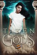 Taken by the Gods (More than Men #1) by Carly Fall