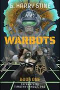 Warbots (Warbots #1) by G. Harry Stine