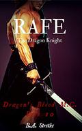 Rafe: The Dragon Knight by B.A. Stretke