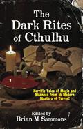 The Dark Rites of Cthulhu by C.J. Henderson