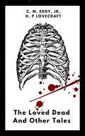 The Loved Dead by C.M. Eddy Jr.