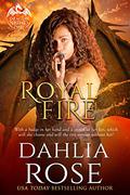Royal Fire (Dragon Nights #1) by Dahlia Rose