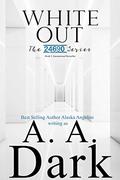 White Out by A.A. Dark, Alaska Angelini