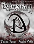 The Downfall: Survive Chronicles #1 by Thomas Jenner