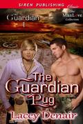 The Guardian Pug (Guardian #1) by Lacey Denair