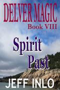 Spirit Past (Delver Magic #8) by Jeff Inlo