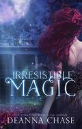 Irresistible Magic by Deanna Chase, Gabra Zackman