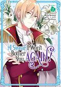 I Swear I Won't Bother You Again! Vol. 2 (I Swear I Won't Bother You Again! (Manga) #2) by Reina Soratani