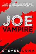 Joe Vampire by Steven Luna