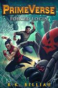 PrimeVerse: Forced Login (PrimeVerse #1) by R.K. Billiau