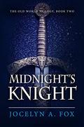 Midnight's Knight: A Fae War Chronicles Novel (The Fae War Chronicles #0) by Jocelyn A. Fox
