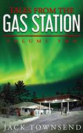 Tales from the Gas Station: Volume Two by Jack Townsend