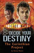 The Corinthian Project (Doctor Who: Decide Your Destiny #4) by Davey Moore